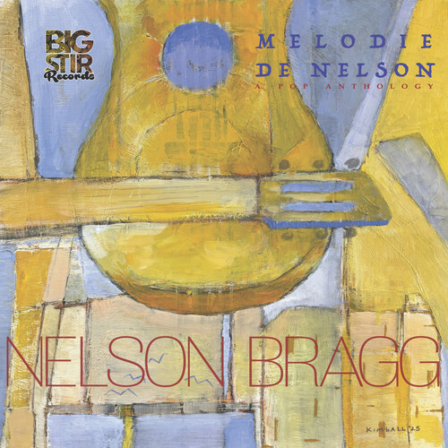 Nelson Bragg - Melodie De Nelson: A Pop Anthology vinyl record cover
