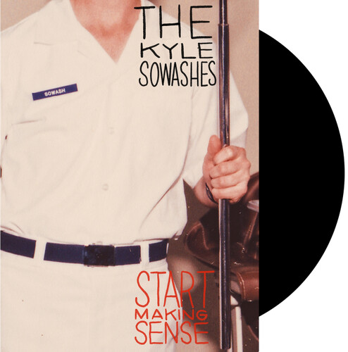 Kyle Sowashes - Start Making Sense vinyl record cover