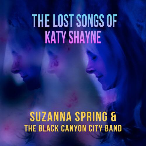 The Lost Songs Of Katy Shayne