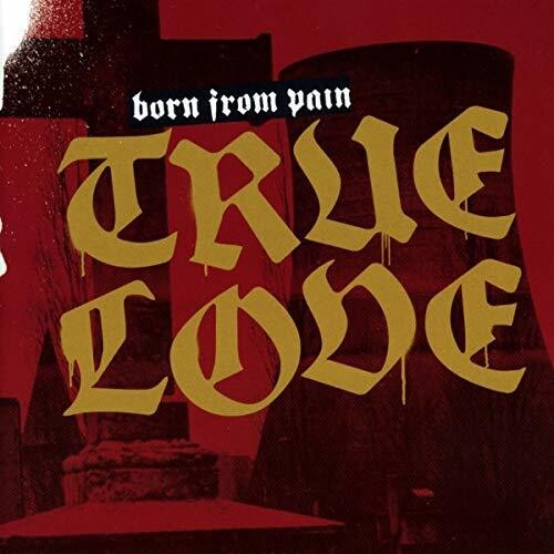 True Love|Born From Pain