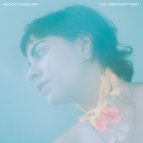 Becca Mancari - Greatest Part (Color Vinyl)
