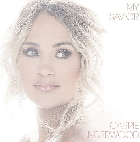 My Savior|Carrie Underwood