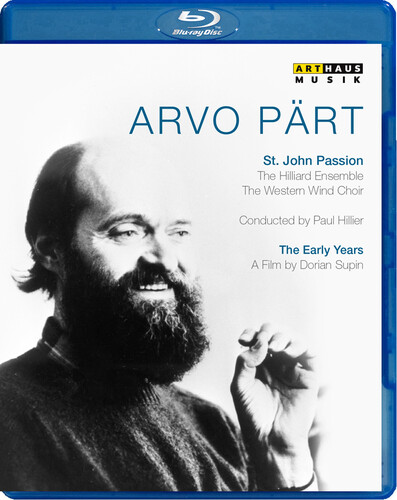 Arvo Pärt: The Early Years: St. John Passion / A Portrait