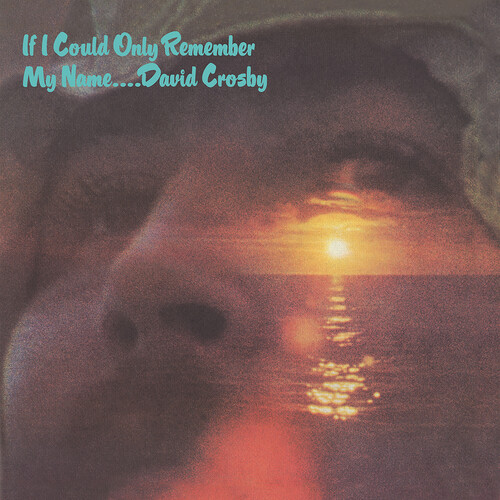 David Crosby - If I Could Only Remember My Name: 50th Anniversary [LP]