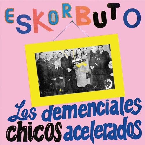 Eskorbuto - Los Demenciales Chicos Acelerados (Blk) [Colored Vinyl]