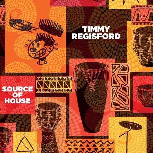 Timmy Regisford - Source Of House