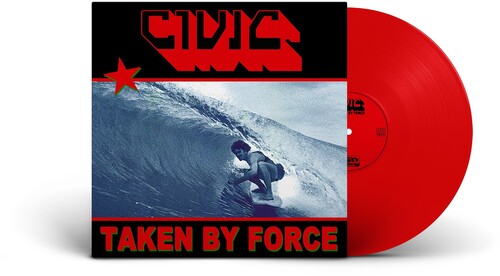 CIVIC - Taken By Force [Translucent Red LP]