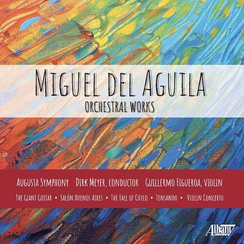 Miguel Aguila  Del / Augusta Symphony / Meyer,Dirk - Orchestral Works