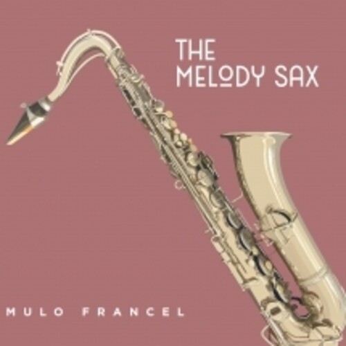 Mulo Francel - Melody Sax