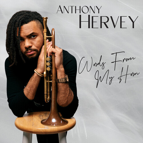 Anthony Hervey - Words From My Horn