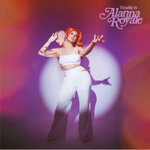 Alanna Royale - Trouble Is - White [Colored Vinyl] (Wht)
