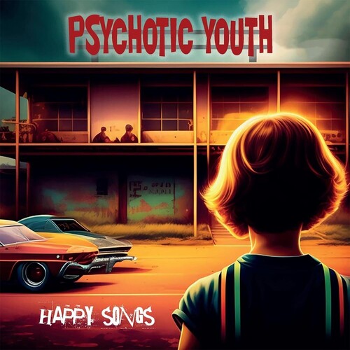 Psychotic Youth - Happy Songs [Clear Vinyl] (Org) (Uk)