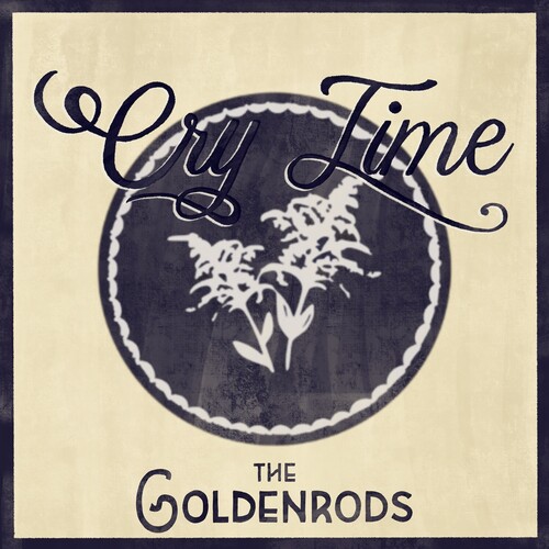 Goldenrods - Cry Time