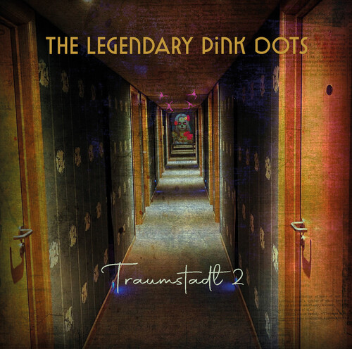 Legendary Pink Dots - Traumstadt 2