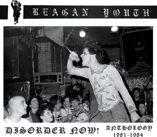 Reagan Youth - Disorder Now - Anthology 1981-1984