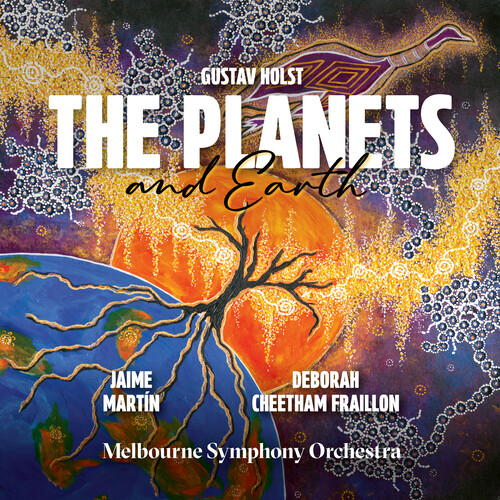 Holst: The Planets; Cheetham Fraillon: Earth