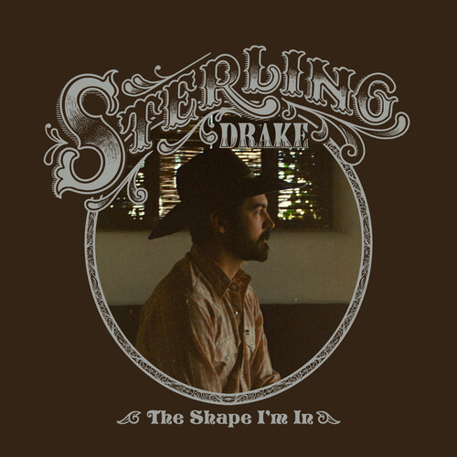 Drake, Sterling - The Shape I'm In vinyl record cover