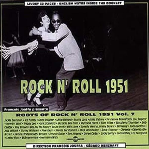 Vol. 7- Roots of Rock & Roll 1951