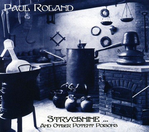 Strychnine & Other Potent Poisons|Paul Roland