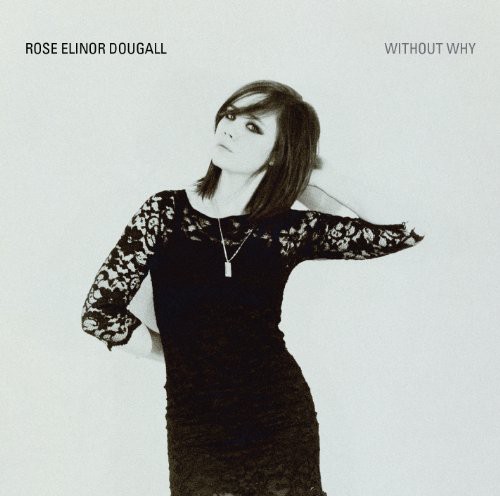 Rose Dougall Elinor - Without Why [Import]