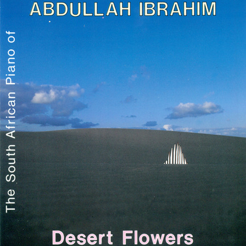 Abdullah Ibrahim / Dollar Brand - Desert Flower