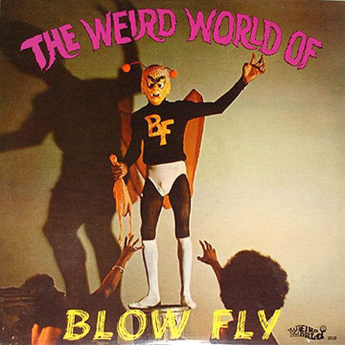 The Weird World of Blowfly
