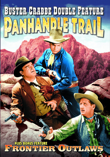 Buster Crabbe: Panhandle Trail /  Frontier Outlaws