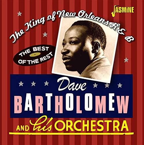 Dave Bartholomew - King Of New Orleans R&B: The Best Of The Rest vinyl record cover