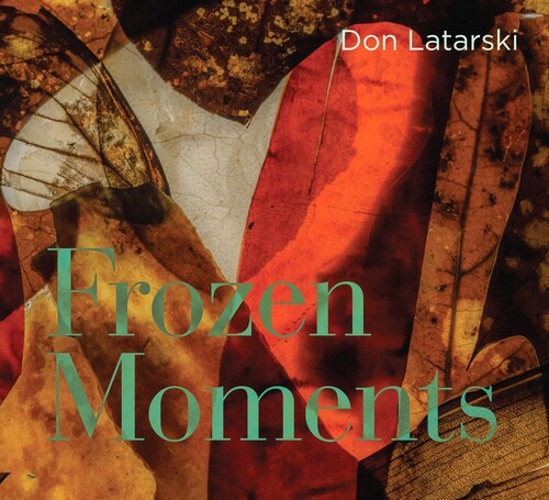 Don Latarski - Frozen Moment [Digipak]