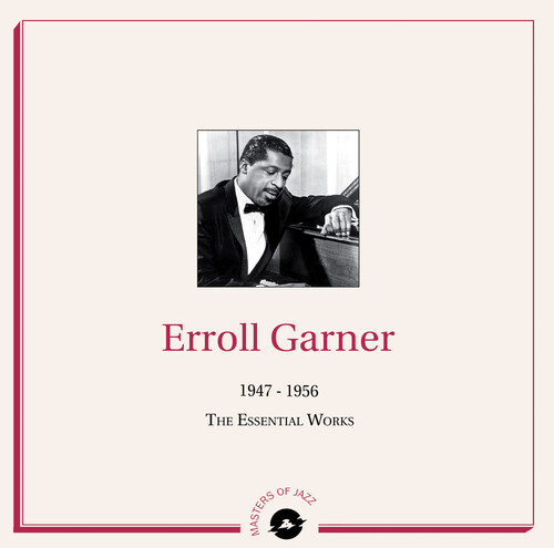 Erroll Garner - 1947-1956: The Essential Works