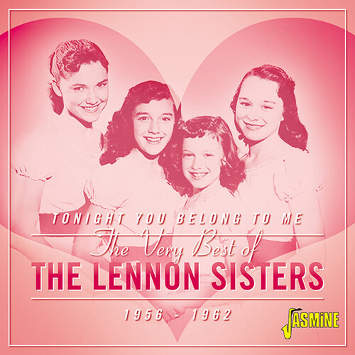 Very Best Of The Lennon Sisters: Tonight You Belong To Me 1956-1962 - Original Recordings Remastered [Import]