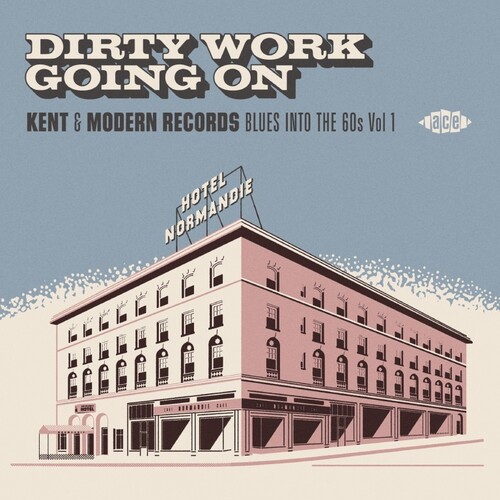 Dirty Work Going On: Kent & Modern Records Blues Into The 60s Vol 1 /  Various [Import]