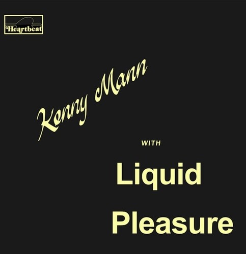 Mann, Kenny / Liquid Pleasure - Kenny Mann with Liquid Pleasure