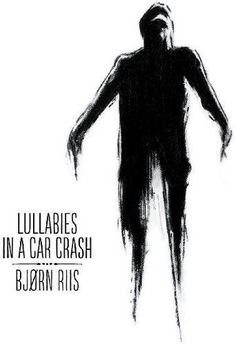 Bjorn Riis - Lullabies In A Car Crash (Wht)