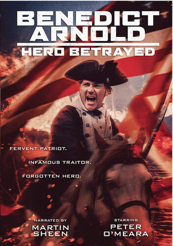 Benedict Arnold: Hero Betrayed