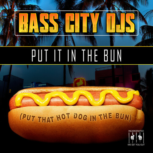 Put It In The Bun (Put That Hot Dog In The Bun)