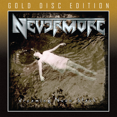 Nevermore - Dreaming Neon Black (Gold) (Uk)
