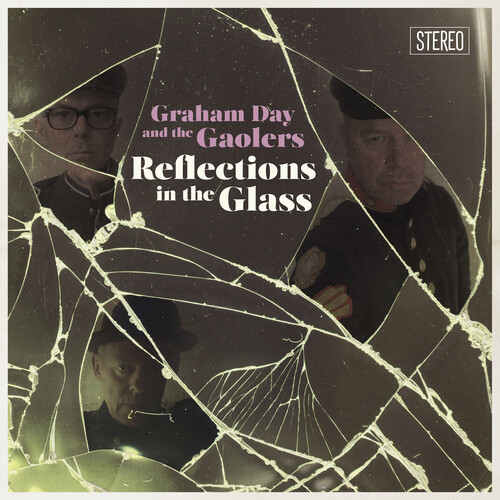 Graham Day  & The Gaolers - Reflections In The Glass