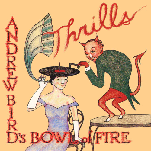 Andrew Bird's Bowl Of Fire - Thrills [Colored Vinyl] (Gate) (Red)