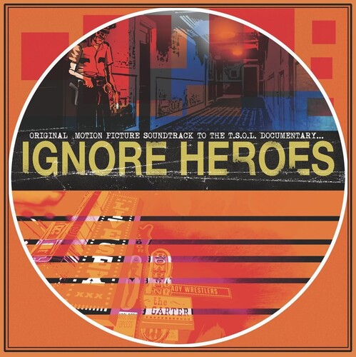 T.S.O.L. - Ignore Heroes (Original Motion Picture Soundtrack) [Opaque Orange W/ Black Splatter LP]