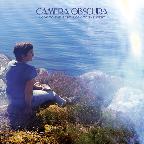 Camera Obscura - Look To The East Look To The West (Gate)
