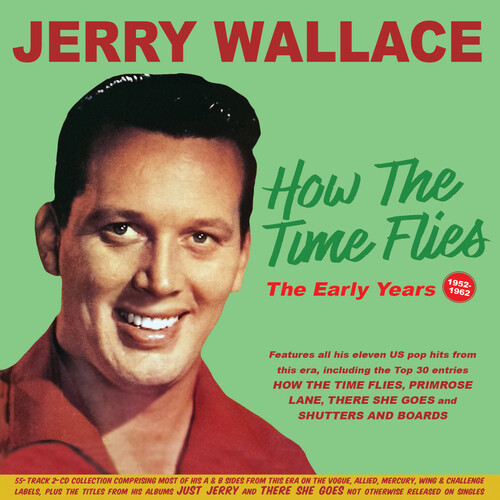 Jerry Wallace - How The Time Flies: The Early Years 1952-62