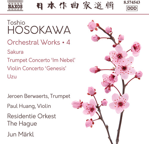 Hosokawa: Orchestral Works, Vol. 4 - Sakura; Trumpet Concerto "Im Nebel"; Violin Concerto "Genesis"; Uzu