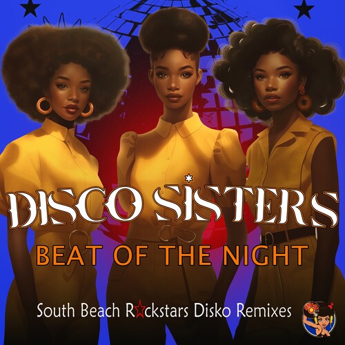 Beat Of The Night (South Beach Rockstars Disko Remixes)