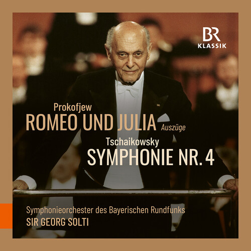 Prokofiev: Romeo & Julia; Tchaikovsky: Symphony No. 4