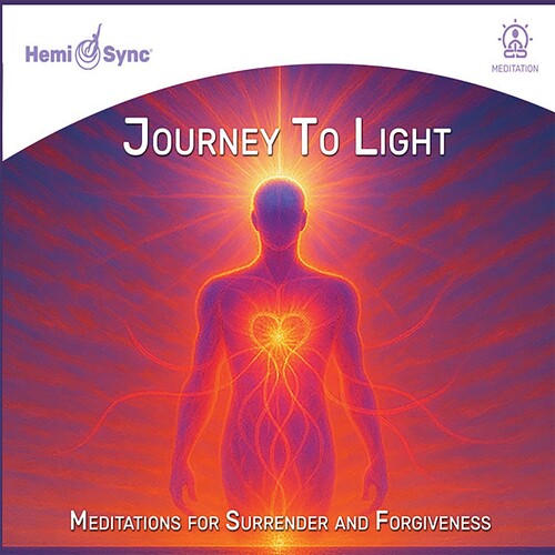 Journey To Light: Meditations For Surrender And Forgiveness