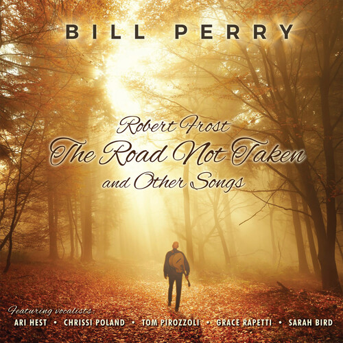 Robert Frost The Road Not Taken And Other Songs|Bill Perry