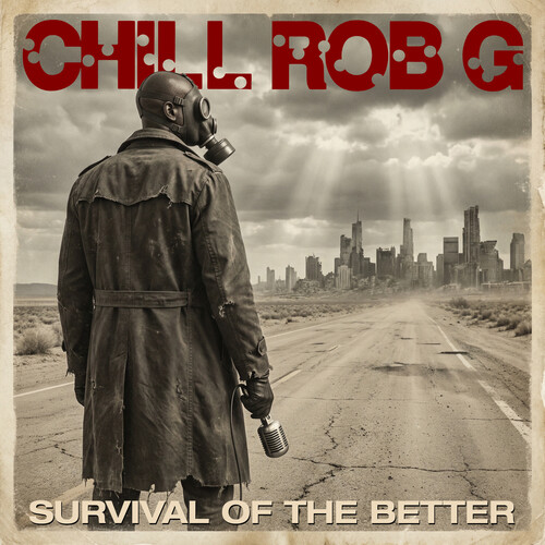 Chill Rob G - Survival of the Better vinyl record cover