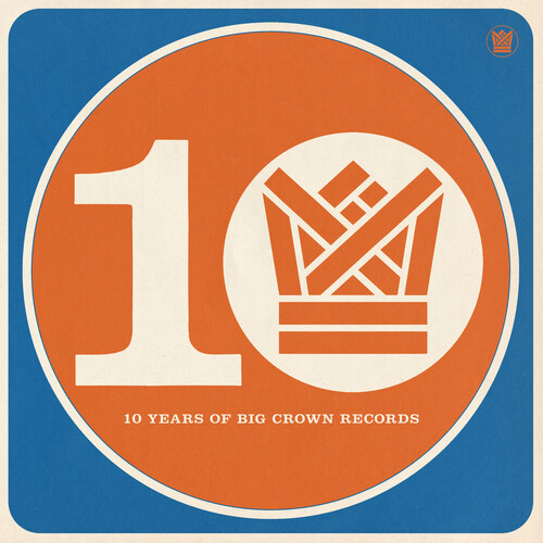 Bcr10 - Ten Years Of Big Crown Records / Various - Bcr10 - Ten Years Of Big Crown Records / Various