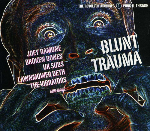 Blunt Trauma: Revolver Archives Punk & Thrash